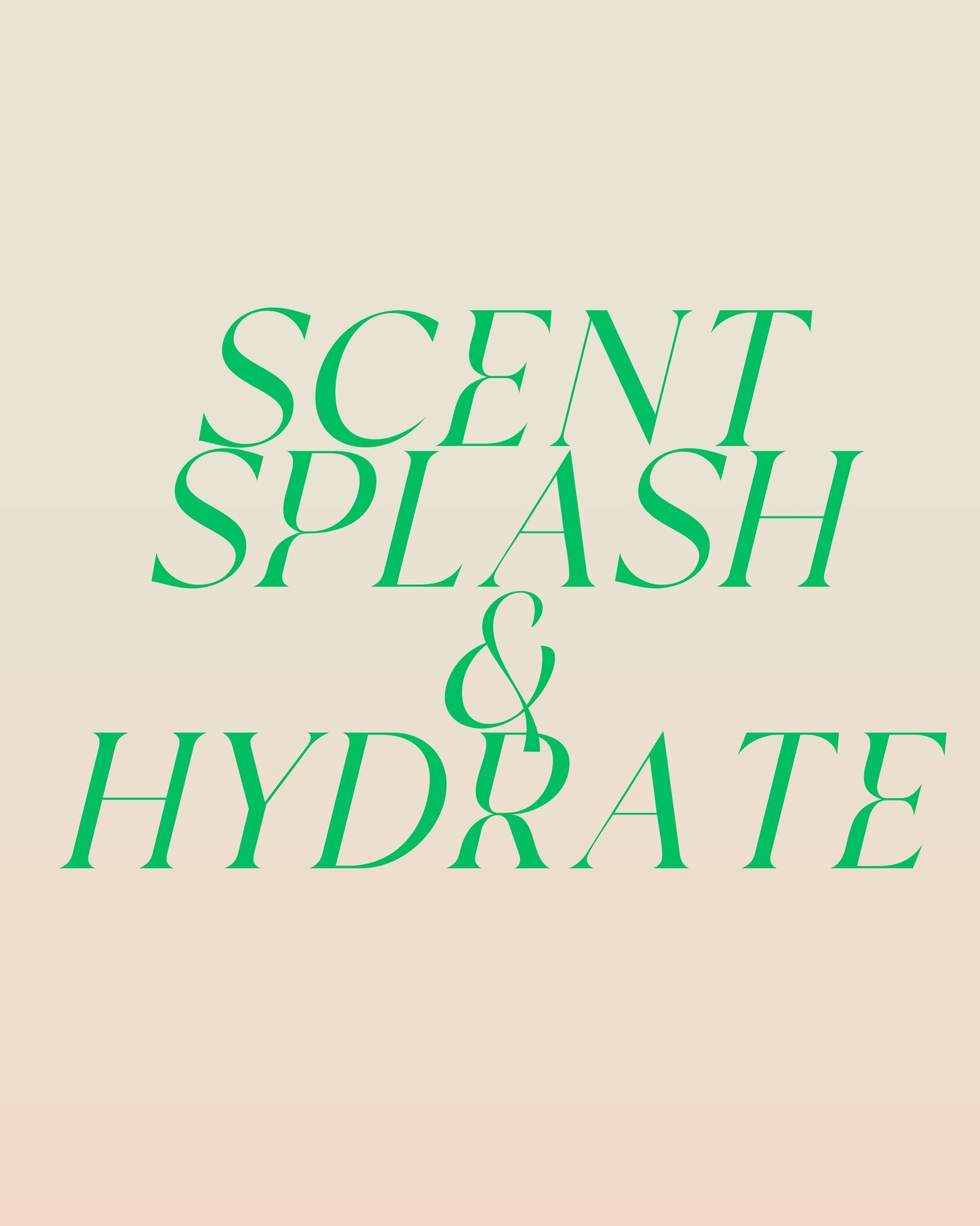 Scent, Splash, and Hydrate Bundle